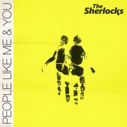  The Sherlocks - People Like Me & You (2023) 