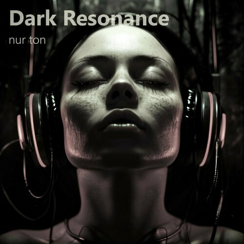  nur ton - Dark Resonance (2024) 