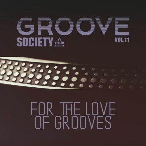 Groove Society — For the Love of Grooves., Vol. 11 (2026)