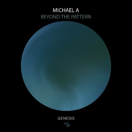  Michael A - Beyond the Pattern (2025) 