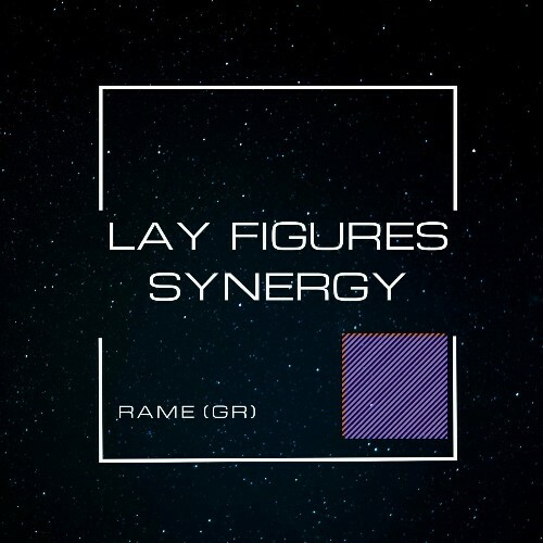 RAME(GR) - Lay Figures / Synergy (2024)