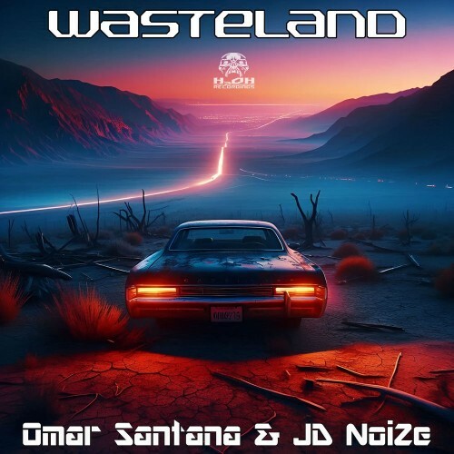 Omar Santana and JD NoiZe - Wasteland (2026) 