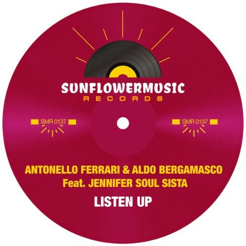 Antonello Ferrari x Aldo Bergamasco x Jennifer Soul Sista - Listen Up (Antonello Ferrari x Aldo Bergamasco Club Mix) (2024)