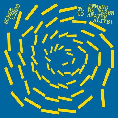  Horse Lords - Demand to Be Taken to Heaven Alive! (2026) 