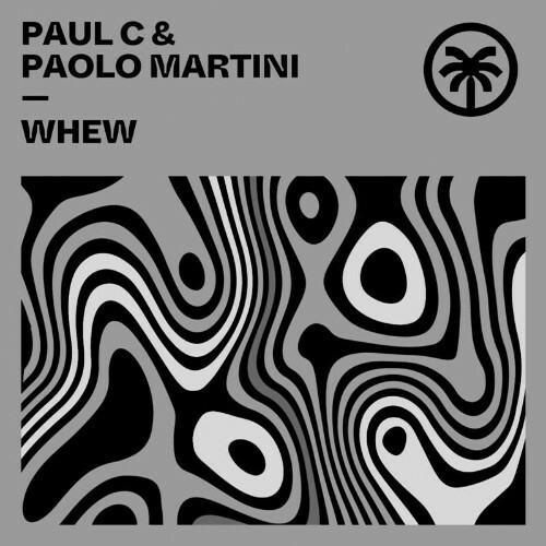 Paul C x Paolo Martini - Whew (2023)