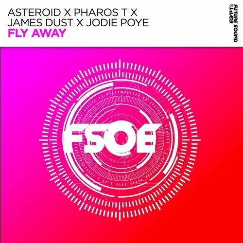  Asteroid X Pharos T X James Dust X Jodie Poye - Fly Away (2025) 