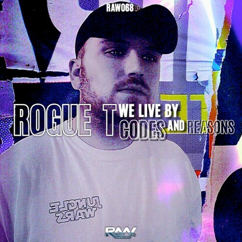  Rogue-T - We Live By Codes And Reasons (2024) 