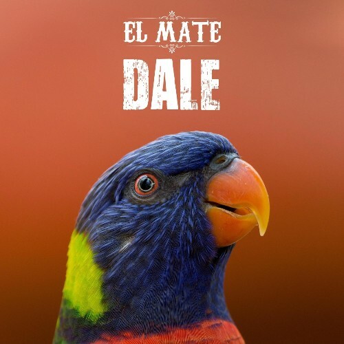  El Mate - Dale (2024) 