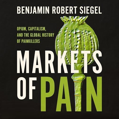 Benjamin Robert Siegel Markets Of Pain [Audiobook]