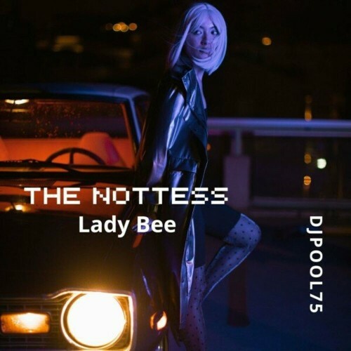 MP3:  Lady Bee and DJPool75 - The Nottess (2024) Онлайн