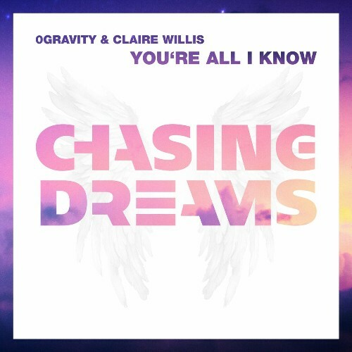 0Gravity & Claire Willis - You're All I Know (2024)