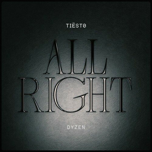  Tiesto and Dyzen - All Right (2025) 