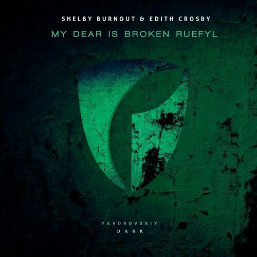 MP3:  Shelby Burnout and Edith Crosby - My Dear Is Broken Rueful (2024) Онлайн