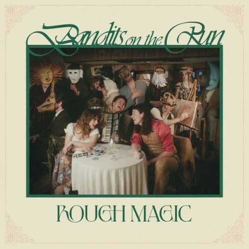  Bandits on the Run - Rough Magic (2026) 