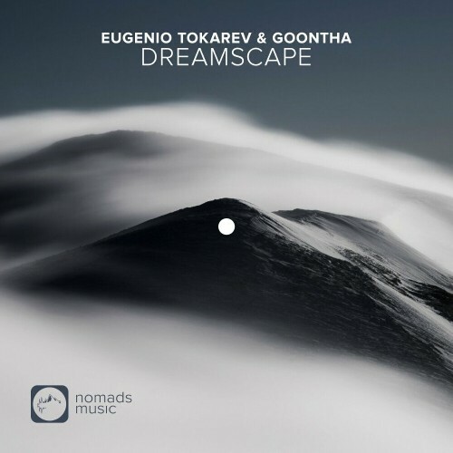  Eugenio Tokarev & Goontha - Dreamscape (2024) 