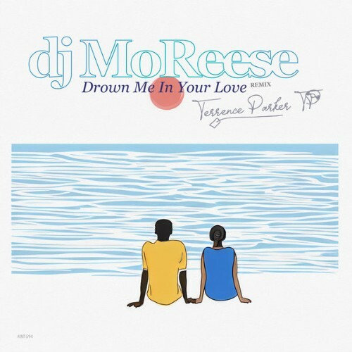  DJ MoReese - Drown Me in Your Love (Terrence Parker Remix) (2025) 