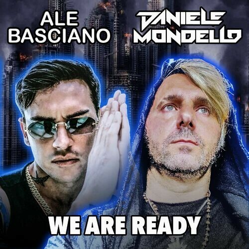  Ale Basciano & Daniele Mondello - We Are Ready (2025) 