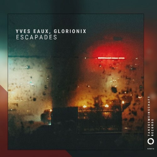  Yves Eaux & Glorionix - Escapades (2025) 