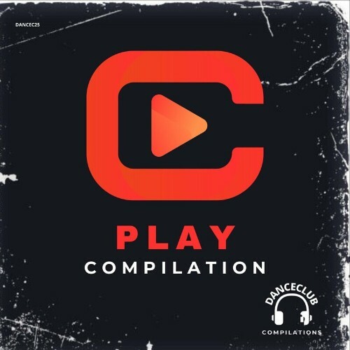 DanceClub Compilations - Play Compilation (2024)