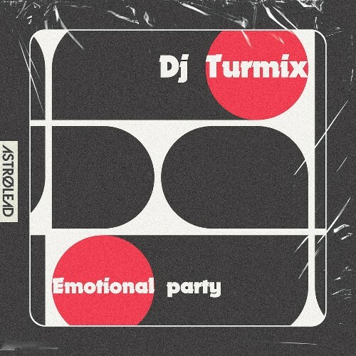  DJ Turmix - Emotional Party (2024) 