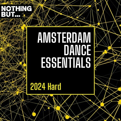  Nothing But... Amsterdam Dance Essentials 2024 Hard (2024) 