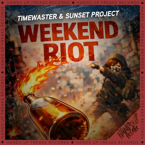  TimeWaster & Sunset Project - Weekend Riot (2026) 