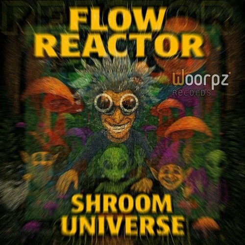  Flow Reactor - Shroom Universe (2025) 