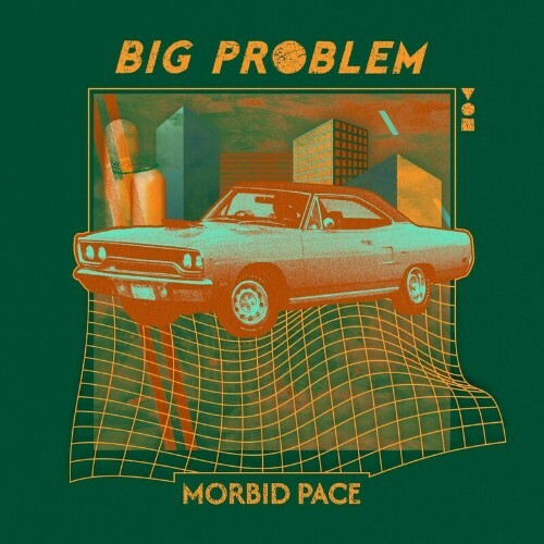  Big Problem - Morbid Pace (2024) 
