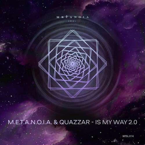  M.E.T.A.N.O.I.A. & Quazzar - Is My Way 2.0 (2025) 