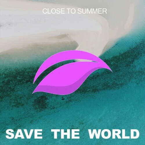  Save The World - Close to Summer (2023) 