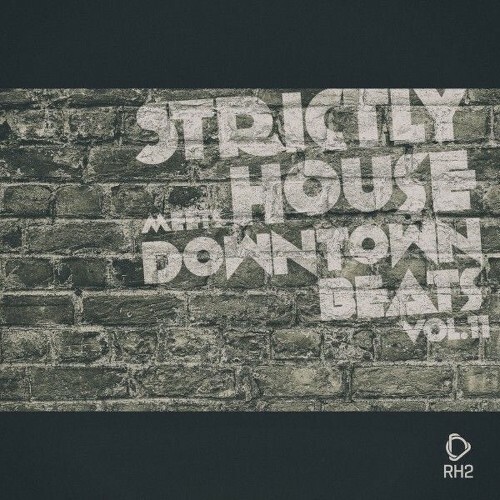 Strictly House Meets Downtown Beats, Vol. 11 (2026)