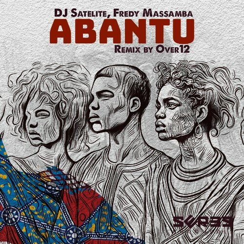  DJ Satelite, Fredy Massamba - Abantu Remix by Over12 (2025) 