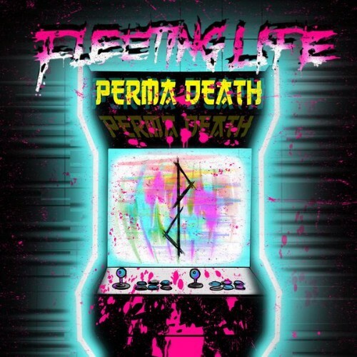 Fleeting Life — Perma Death (2026)