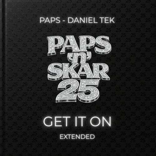  Paps & Daniel Tek - Get It On (Paps n skar 25 Extended) (2026) 