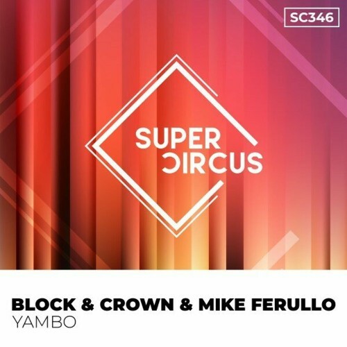  Block & Crown & Mike Ferullo - Yambo (2024) 