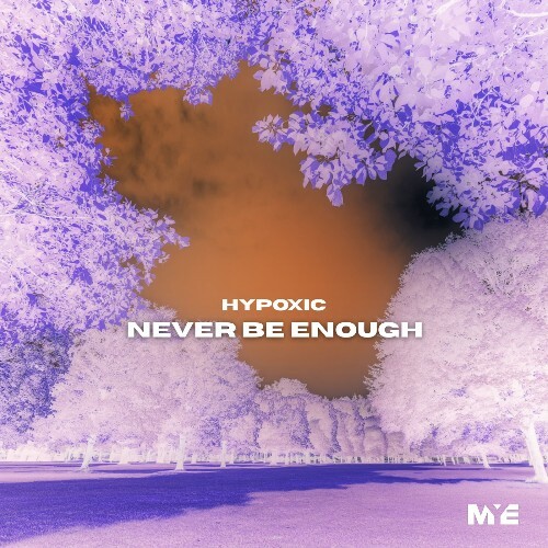 Hypoxic — Never Be Enough (2026)