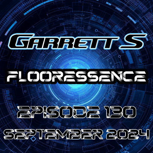  Garrett S - Flooressence 130 (2024-09-26) 