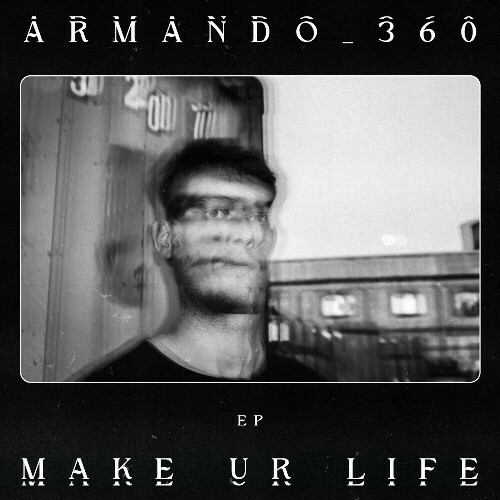 VA -  Armando 360 - Make Ur Life (2024) [MP3] MEWBXWM_o