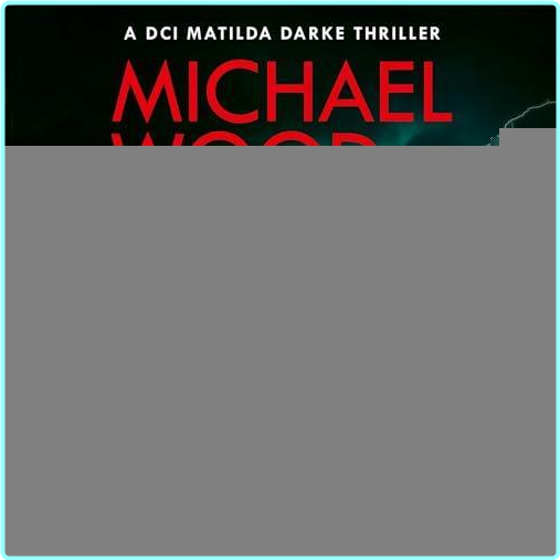 Worse Than Murder DCI Matilda Darke Book 13 (Michael Wood) Worse Than Murder DCI Matilda Darke Book 13 (Michael Wood)