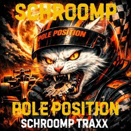 Schroomp - Pole Position (2026) Schroomp - Pole Position (2026)