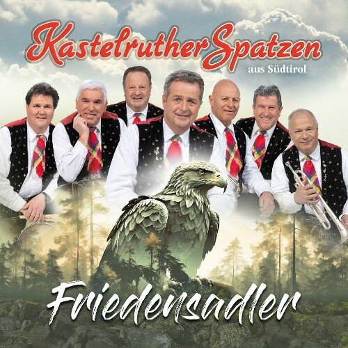  Kastelruther Spatzen - Friedensadler (2024) 