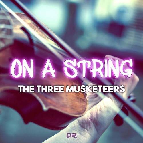  The Three Musketeers - On A String (2023) 