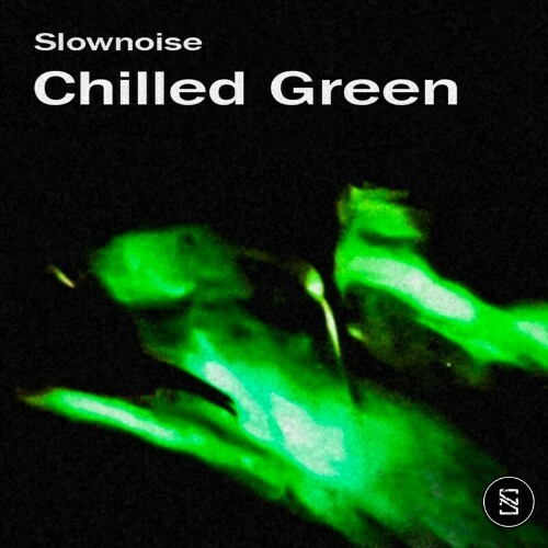  Slownoise - Chilled Green (2023) 
