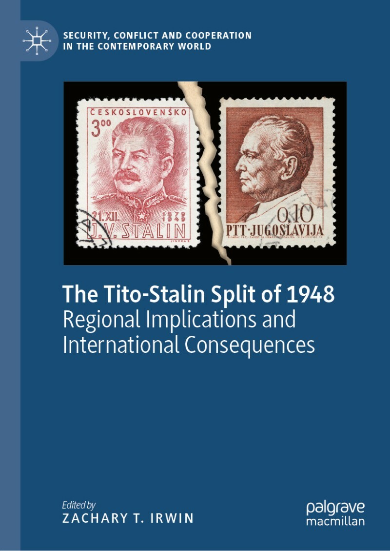 The Tito Stalin Split Of 1948 (Zachary T. Irwin)