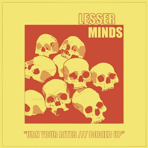 VA - Lesser Minds - Urn Your Rites /// Bodied Up (2024) (MP3)