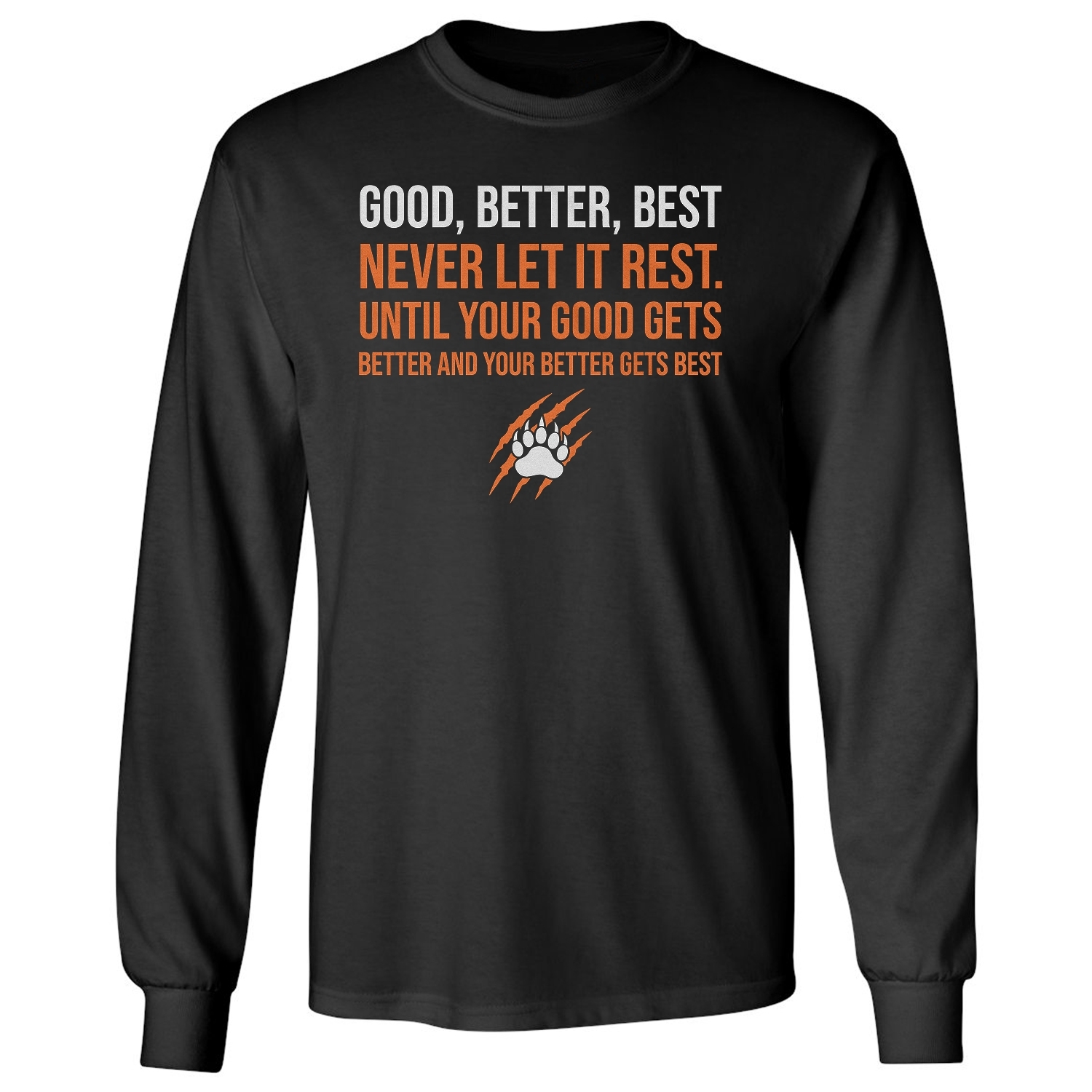 Good Better Best Bear Quote – Chicago Inspired Fans Long Sleeve T-Shirt