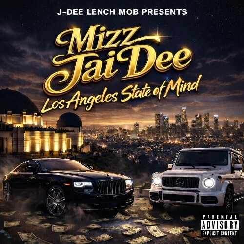  Mizz Jai Dee & J-Dee Lench Mob - Los Angeles State Of Mind (2026) 