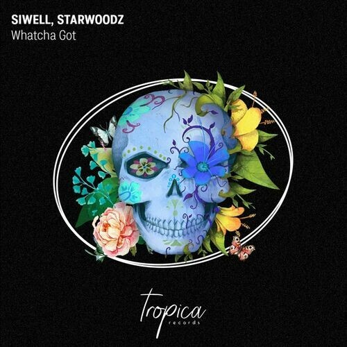  Siwell & Starwoodz - Whatcha Got (2023) 