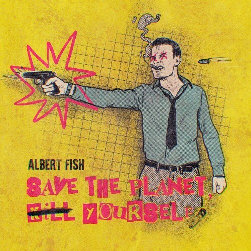  Albert Fish - Save The Planet, Kill Yourself (2024)  MESV4TK_o