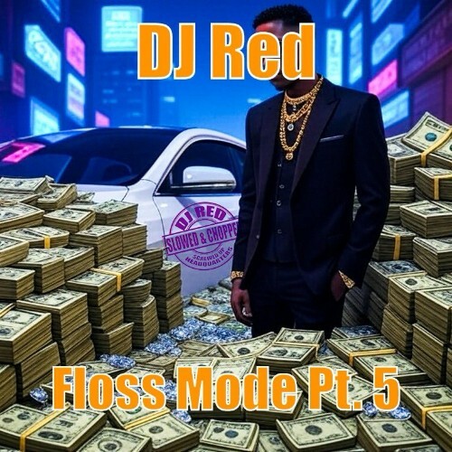  DJ Red - Floss Mode, Pt. 5 (2025) 